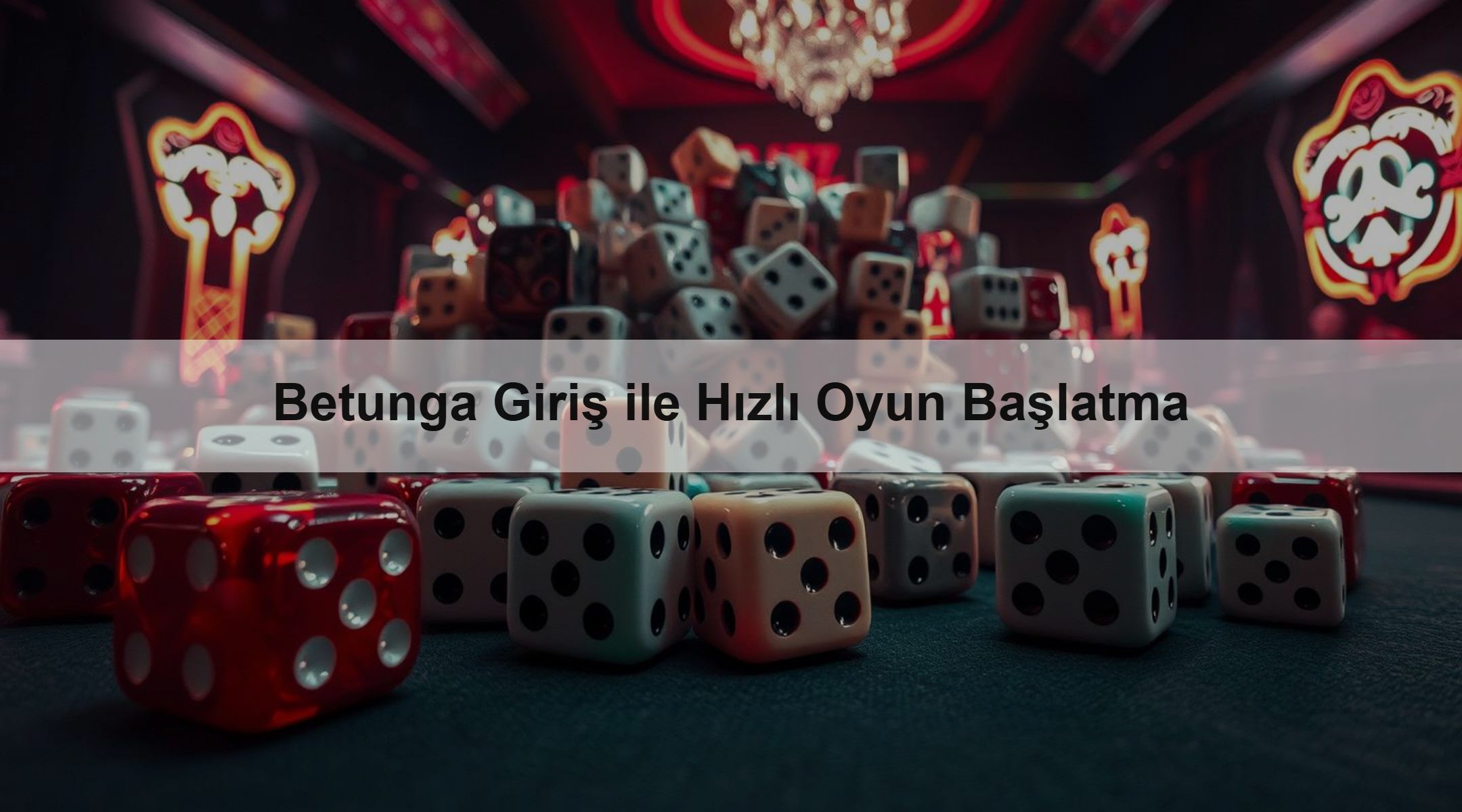 Betunga Giriş ile Hızlı Oyun Başlatma