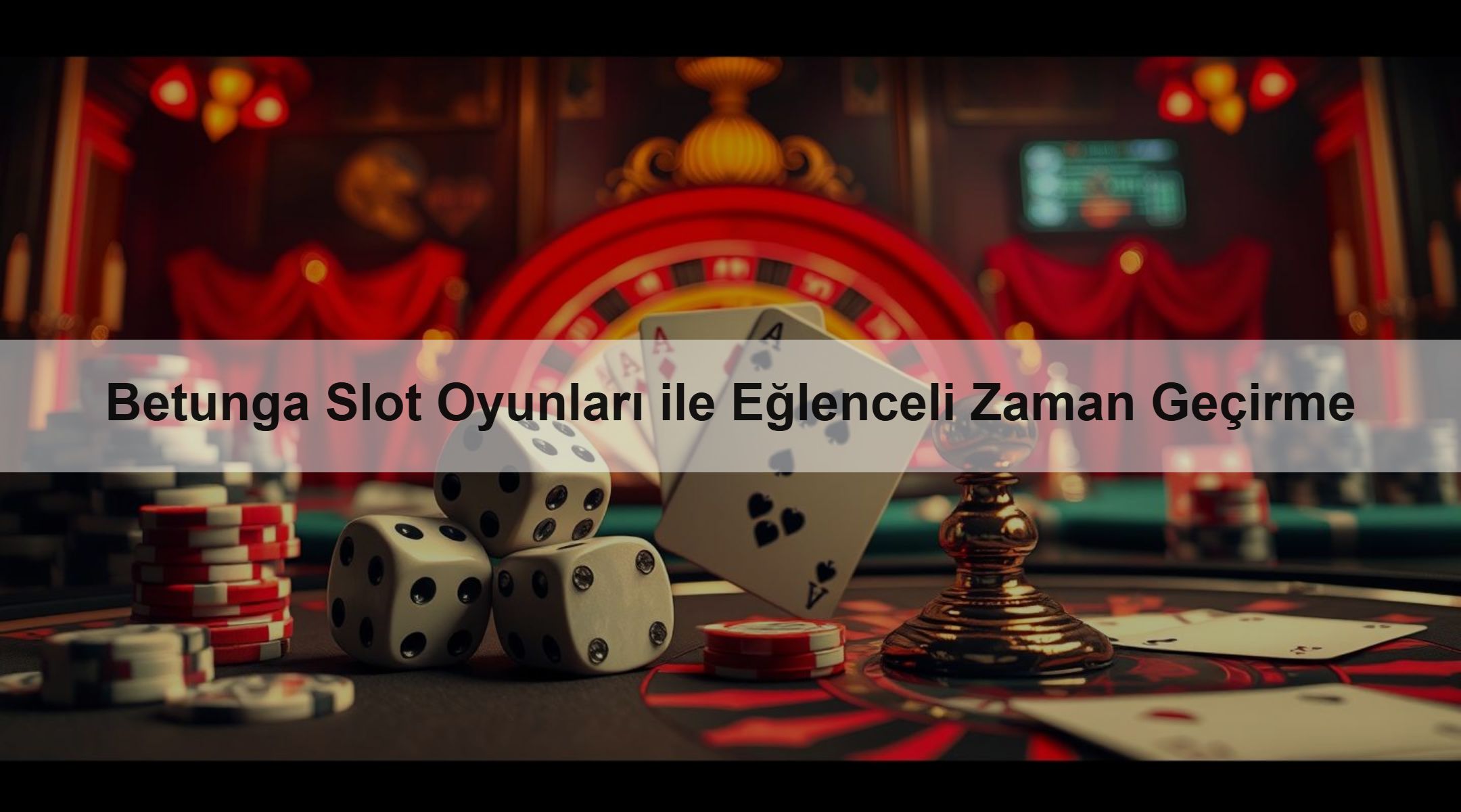 Betunga Slot Oyunları ile Eğlenceli Zaman Geçirme