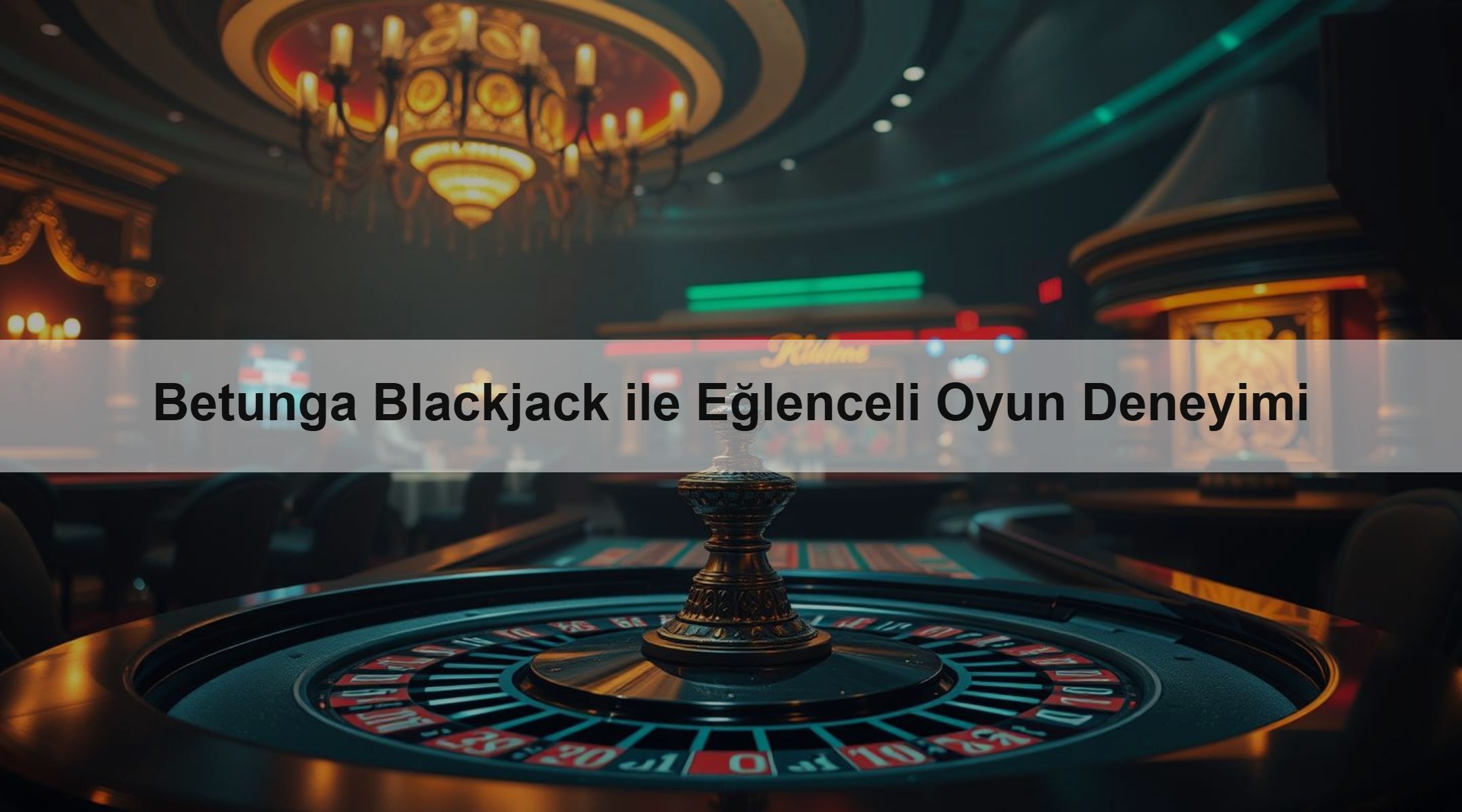 Betunga Blackjack ile Eğlenceli Oyun Deneyimi