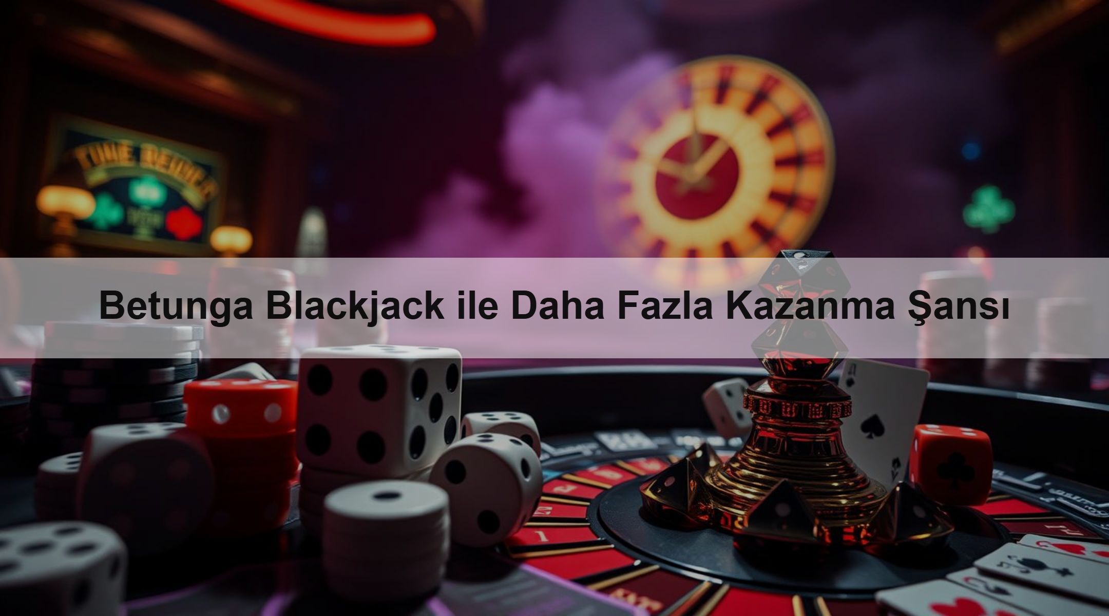 Betunga Blackjack ile Daha Fazla Kazanma Şansı