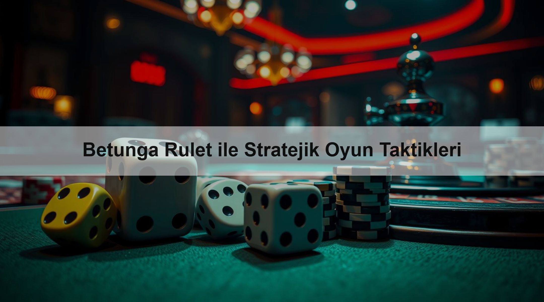 Betunga Rulet ile Stratejik Oyun Taktikleri