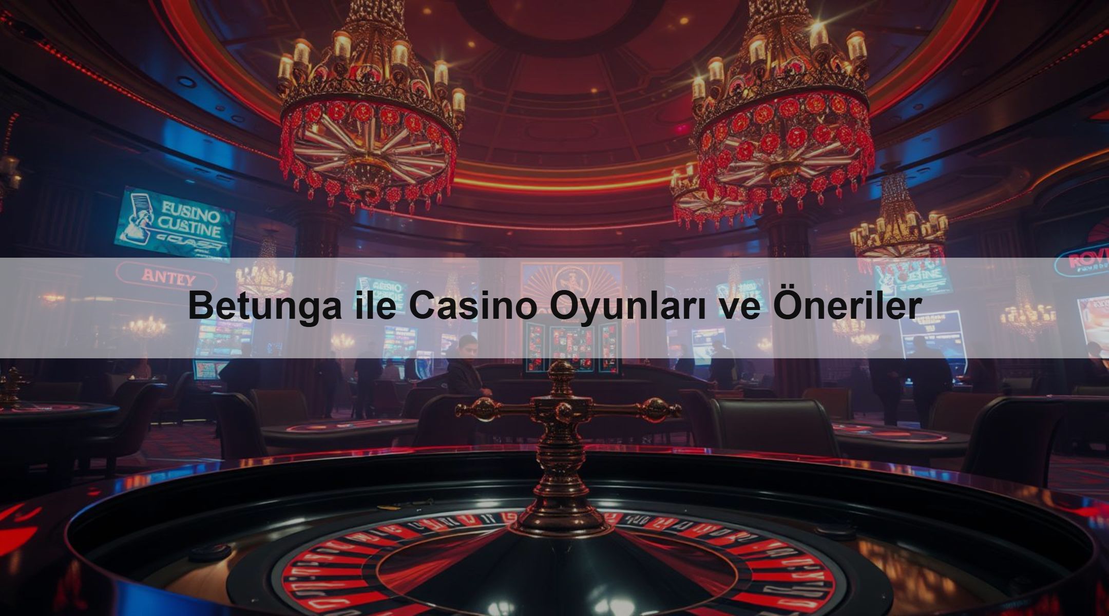 Betunga ile Casino Oyunları ve Öneriler