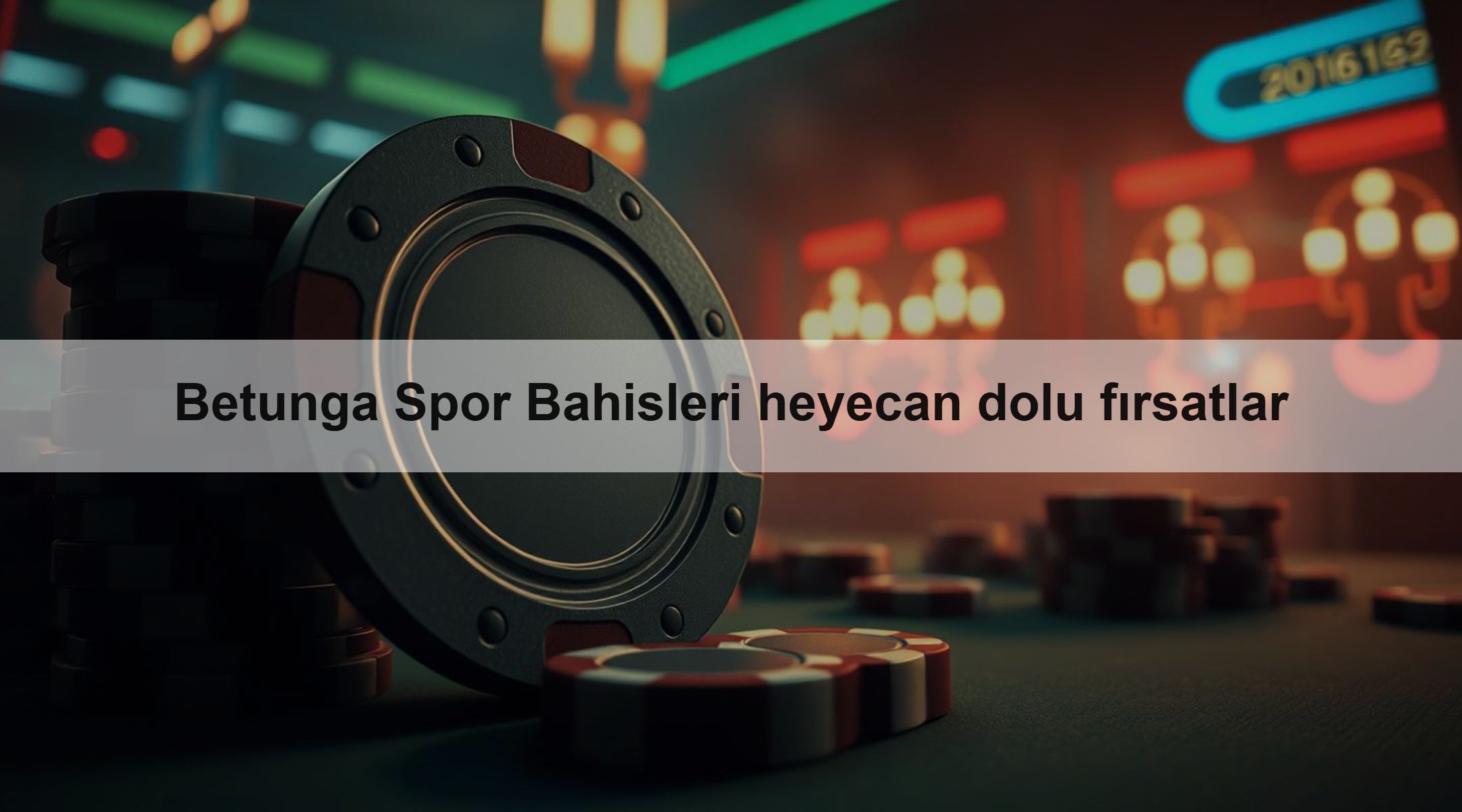 Betunga Spor Bahisleri heyecan dolu fırsatlar